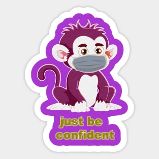 Just Be Confident V3 Sticker